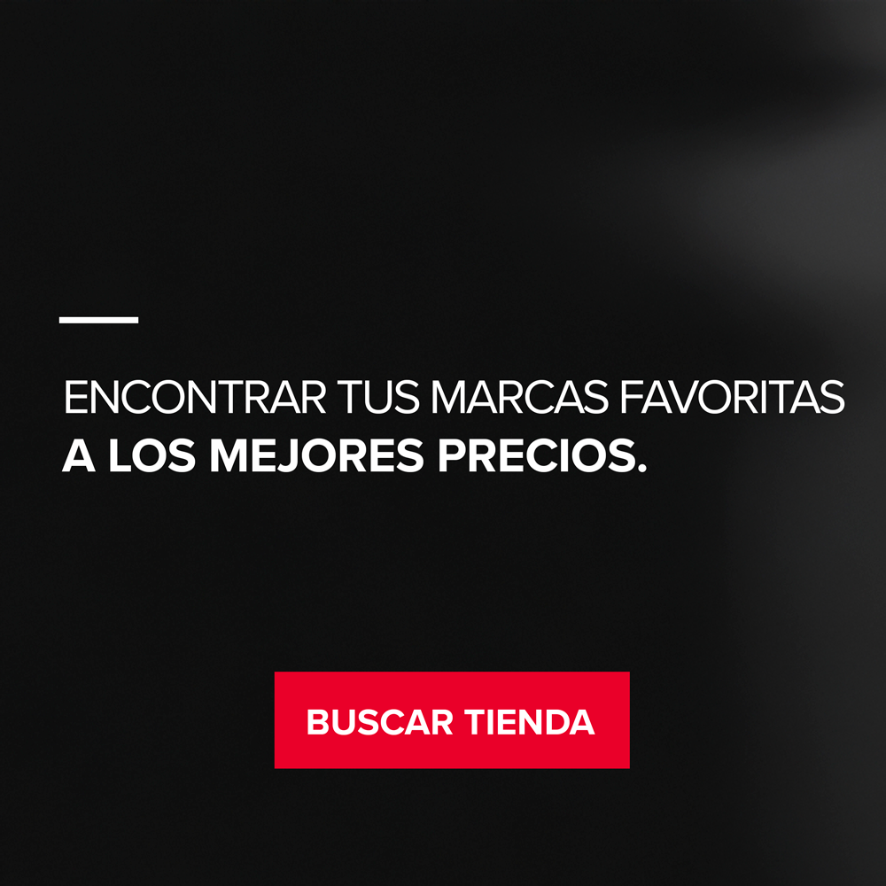 ENCONTRAR TUS MARCAS FAVORITAS, A LOS MEJORES PRECIOS